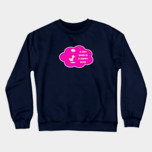 Happy Wet Duck Anime Vibe (Pink) By Abby Anime(c) Crewneck Sweatshirt